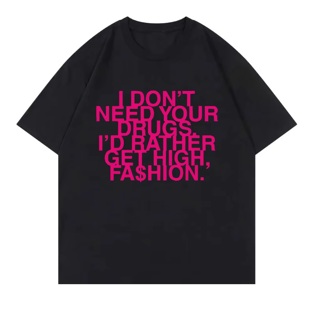 Summer Rae Clothing - I Don’t Need Your Drugs I’d