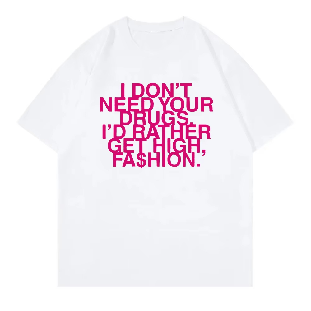 I Don’t Need Your Drugs I’d Ra - Summer Rae Clothing 评论和价格